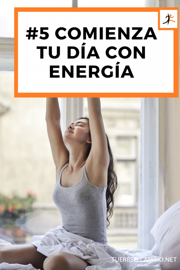 comienza tu día con energía - 15 estrategias probadas para reinventarse hoy mismo