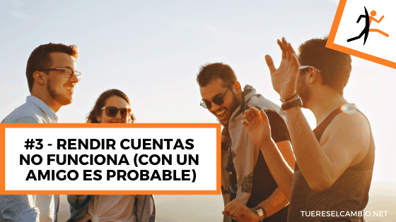 No Debes Contar tus Metas (la Ciencia lo Respalda) rendir cuentas no funciona