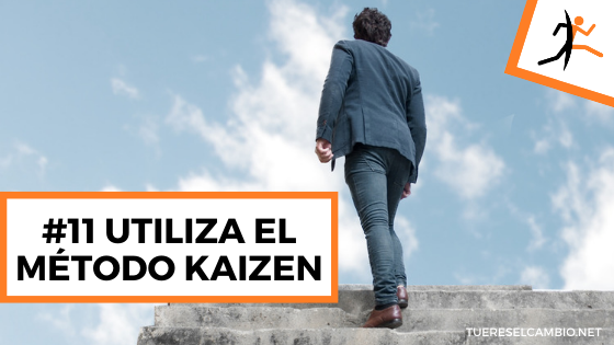 15 Estrategias Probadas para Reinventarse Hoy mismo Utiliza el método Kaizen